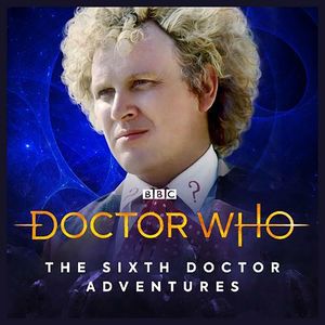 [Doctor Who: The Sixth Doctor Adventures: Volume One (Product Image)]