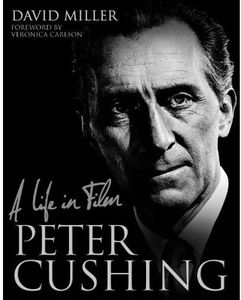[Peter Cushing: A Life In Film (Hardcover) (Product Image)]