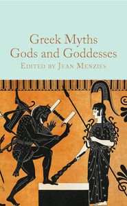 [Greek Myths: Gods & Goddesses (Macmillan Collector's Library Hardcover) (Product Image)]
