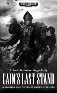 [Warhammer 40k: Ciaphas Cain Book 6: Cains Last Stand (Product Image)]