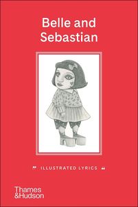 [Belle & Sebastian: Illustrated Lyrics (Hardcover) (Product Image)]