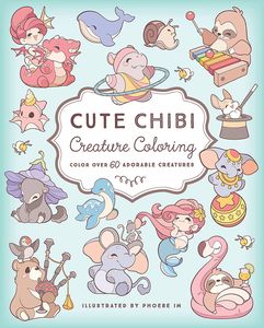 [Cute Chibi Creature Coloring: Color Over 60 Adorable Creatures (Product Image)]