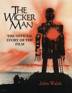 [The Wicker Man: The Official Story Of The Film (Signed Edition Hardcover) (Product Image)]