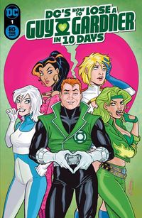 [The cover for DC’s How To Lose A Guy Gardner In 10 Days: One-Shot #1 (Cover A Amanda Conner)]