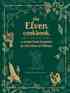 [The cover for The Elven Cookbook: A Recipe Book Inspired By The Elves Of Tolkien (Hardcover)]