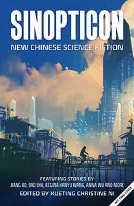 [Sinopticon: New Chinese Science Fiction (Product Image)]