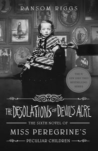 [Miss Peregrine's Peculiar Children: Book 6: The Desolations Of Devil's Acre (Signed Edition Hardcover) (Product Image)]