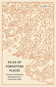 [Atlas Of Forgotten Places (Product Image)]