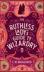 [Unnatural Magic: Book 2: The Ruthless Lady's Guide To Wizardry (Product Image)]