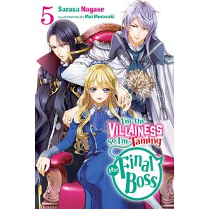 [I'm The Villainess, So I'm Taming The Final Boss: Volume 5 (Light Novel) (Product Image)]