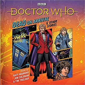 [Doctor Who: Audio Annual: Dead On Arrival & Other Stories (Product Image)]
