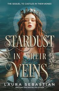 [Castles in Their Bones: Book 2: Stardust In Their Veins (Signed Edition Hardcover) (Product Image)]