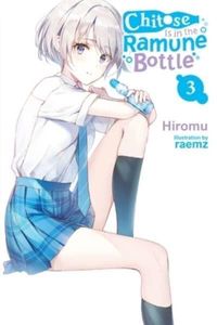 [Chitose Is In the Ramune Bottle: Volume 3 (Product Image)]
