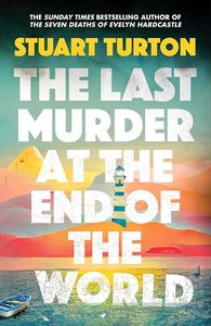 [The Last Murder At The End Of The World (Signed Indie Edition Hardcover) (Product Image)]