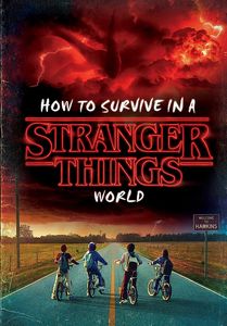 [How To Survive In A Stranger Things World (Hardcover) (Product Image)]