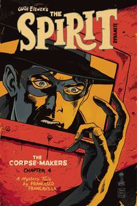 [Spirit: Corpse Makers #4 (Cover A Francavilla) (Product Image)]