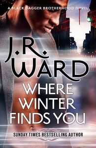 [A Black Dagger Brotherhood: Book 18: Where Winter Finds You (Product Image)]