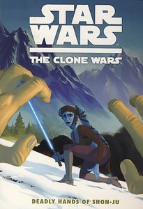 [Star Wars: The Clone Wars: The Deadly Hands Of Shon-Ju (Titan Edition) (Product Image)]