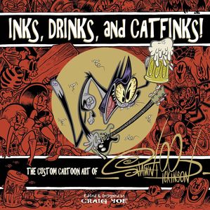 [Inks, Drinks & Catfinks!: The Custom Cartoon Art Of Shawn Dickinson (Hardcover) (Product Image)]