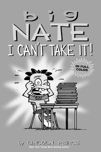[Big Nate: I Cant Take It: A Collection Of Sundays (Product Image)]