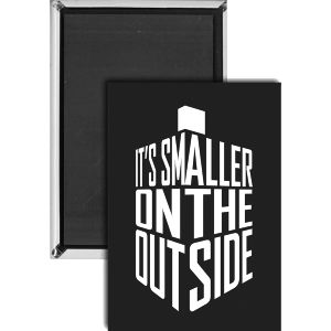 [Doctor Who: Magnet: SMALLER ON THE OUTSIDE (Product Image)]