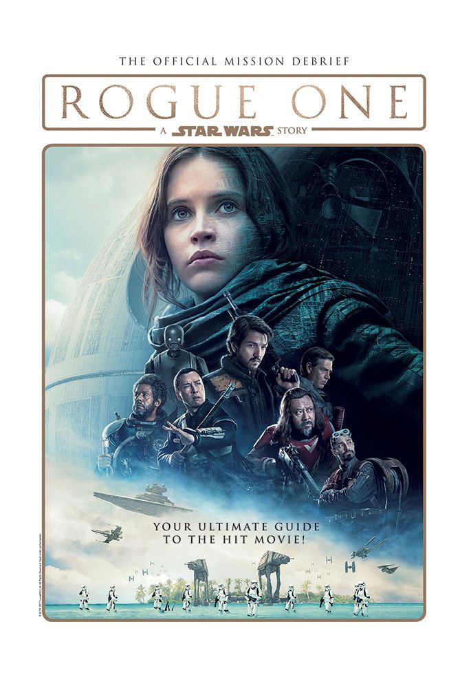 Star Wars: Rogue One: A Star Wars Story: The Official Mission Debrief from Star Wars: Rogue One by Titan Books published Titan Books @ ForbiddenPlanet.com - UK and Worldwide Cult