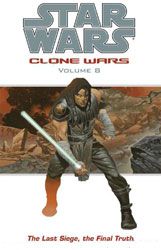 [Star Wars: Clone Wars: Volume 8: The Last Siege, The Final Truth (Product Image)]