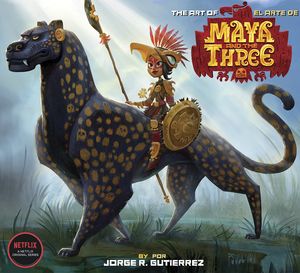 [The Art Of Maya & The Three (Hardcover) (Product Image)]