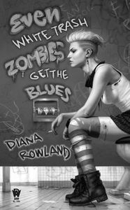 [Even White Trash Zombies Get The Blues (Product Image)]