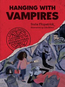 [Hanging With Vampires: A Totally Factual Field Guide To The Supernatural (Product Image)]