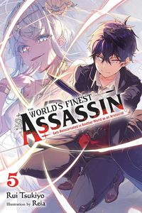[The World's Finest Assassin Gets Reincarnated In Another World As An Aristocrat: Volume 5 (Light Novel) (Product Image)]