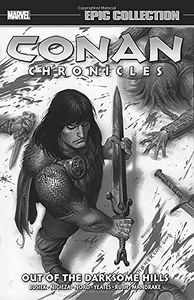 [Conan Chronicles: Epic Collection: Out Of The Darksome Hills (Product Image)]