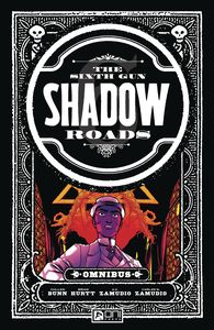 [The Sixth Gun: Omnibus: Volume 3: Shadow Roads (Product Image)]