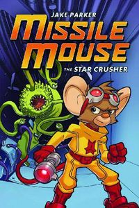 [Missile Mouse: Volume 1: Star Crusher (Hardcover) (Product Image)]
