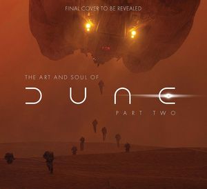 [The Art & Soul Of Dune: Part Two (Hardcover) (Product Image)]