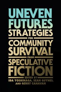 [Uneven Futures: Strategies For Community  (Product Image)]