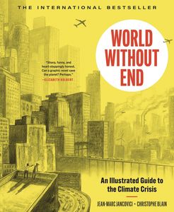 [World Without End: An Illustrated Guide To The Climate Crisis (Product Image)]