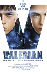 [Valerian & The City Of A Thousand Planets: The Official Movie Novelisation (Product Image)]