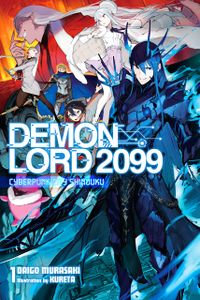 [Demon Lord 2099: Volume 1: Cyberpunk City Shinjuku (Light Novel) (Product Image)]