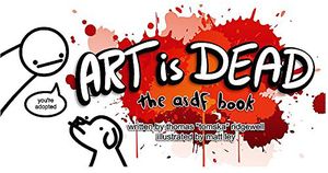 [Art Is Dead: The Asdf Book (Hardcover Signed Edition) (Product Image)]