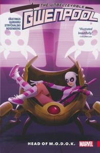 [Unbelievable Gwenpool: Volume 2: Head Of M.O.D.O.K. (Product Image)]