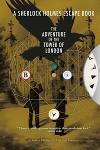 [A Sherlock Holmes Escape Book: Volume 4: The Adventure Of The Tower Of London (Product Image)]