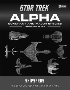 [Star Trek: Shipyards: The Alpha & Beta Quadrants: Volume 2: Lysian To Romulan (Hardcover) (Product Image)]