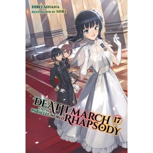 [Death March To The Parallel World Rhapsody: Volume 17 (Light Novel) (Product Image)]