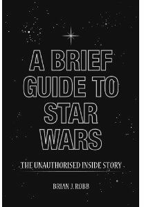 [A Brief Guide To Star Wars: The Unauthorised Inside Story (Product Image)]