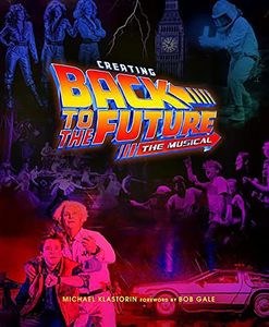 [Creating Back To The Future: The Musical (Hardcover) (Product Image)]