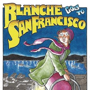[Blanche Goes To San Francisco (Product Image)]