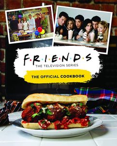 [Friends: The Official Cookbook (Hardcover) (Product Image)]