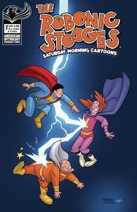 [The Robonic Stooges: Saturday Morning Cartoons #1 (Cover B Fridolfs) (Product Image)]