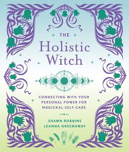 [The Holistic Witch: Connecting With Your Personal Power For Magickal Self-Care (Product Image)]